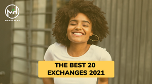 THE BEST 20 EXCHANGES 2021