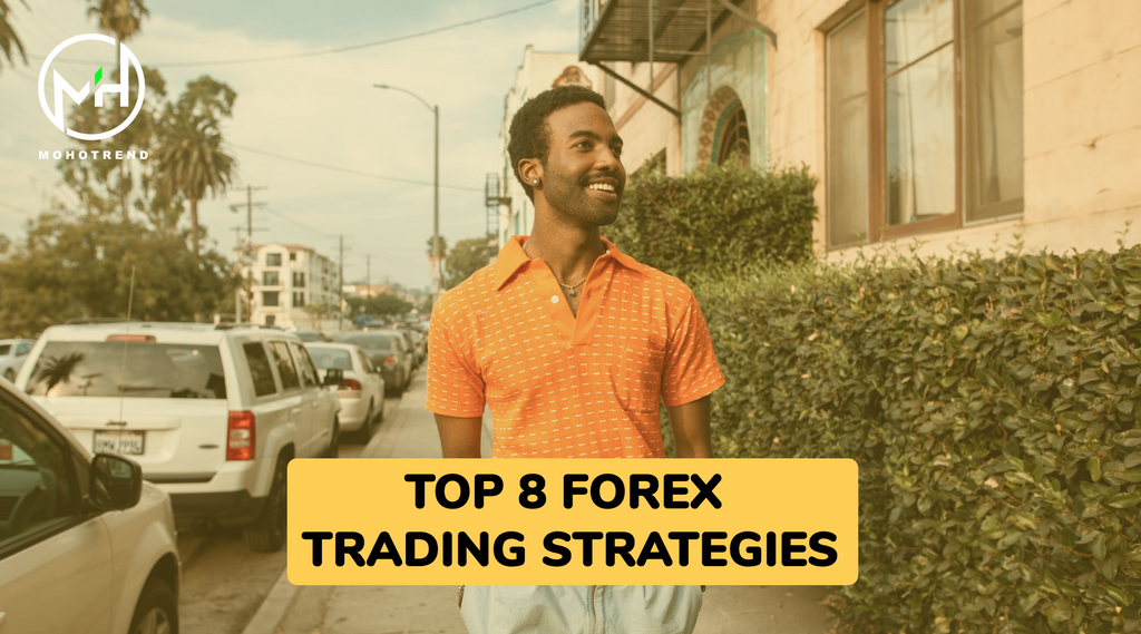 TOP 8 FOREX TRADING STRATEGIES